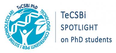 TeCSBi SPOTLIGHT on PhD students TeCSBi SPOTLIGHT on PhD students